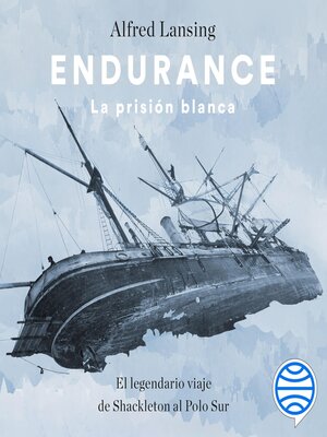 cover image of Endurance. La prisión blanca